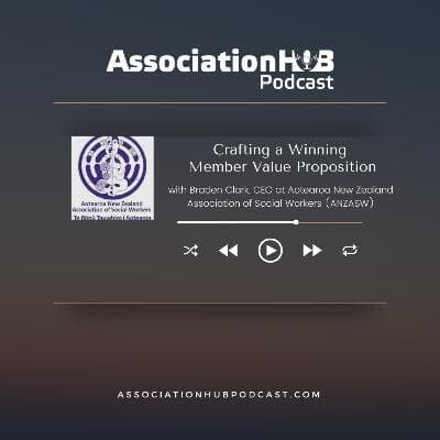 #4: Crafting a Winning Member Value Proposition with Braden Clark, ANZASW 